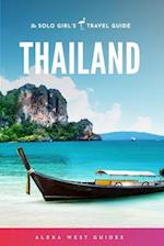 Thailand: The Solo Girl's Travel Guide 
