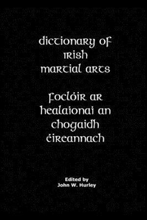 Dictionary Of Irish Martial Arts