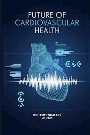 Future of Cardiovascular Health