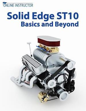 Solid Edge St10 Basics and Beyond