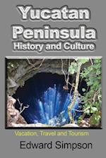 Yucatan Peninsula History and Culture