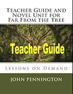 Teacher Guide and Novel Unit for Far from the Tree