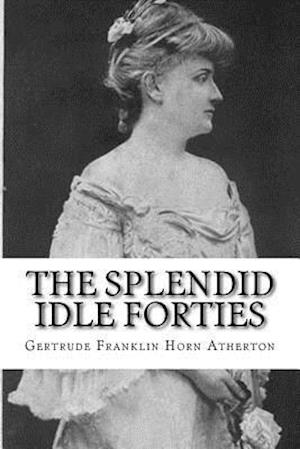 The Splendid Idle Forties