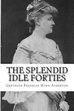 The Splendid Idle Forties