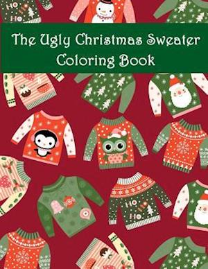 The Ugly Christmas Sweater Coloring Book