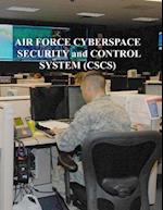 Air Force Cyberspace Security and Control System (CSCS)