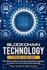 Blockchain Technology - I Told You So