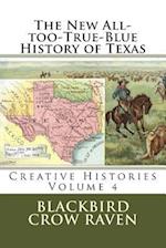 The New All-Too-True-Blue History of Texas