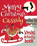 Merry Christmas Cassidy - Xmas Activity Book