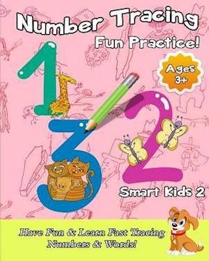 Number Tracing Fun Practice!: Have Fun & Learn Fast Tracing Numbers & Words!