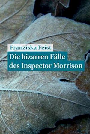 Die bizarren Fälle des Inspector Morrison