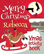 Merry Christmas Rebecca - Xmas Activity Book