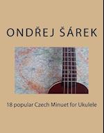 18 Popular Czech Minuet for Ukulele