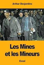 Les Mines Et Les Mineurs