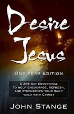 Desire Jesus, One Year Devotional