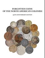 Forgotten Coins of the North American Colonies - 25th Anniversary Edition