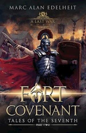 Fort Covenant: Tales of the Seventh: Part Two