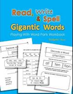 Read, Write & Spell Gigantic Words