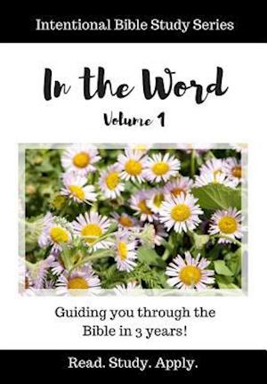 In the Word (Intentional Bible Study Series Vol. 1)