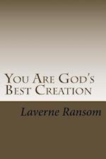 You Are God's Best Creation