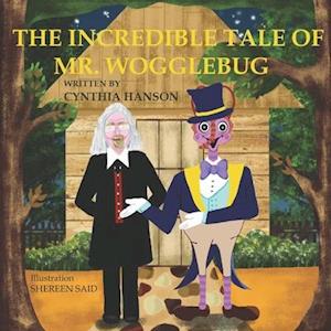 The Incredible Tale of Mr. Wogglebug