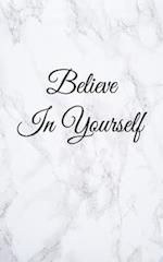 Believe In Yourself