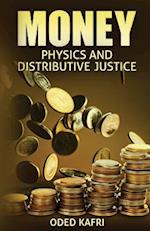 Money Physics and Distributive Justice