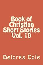 Book of Christian Short Stories Vol. 10