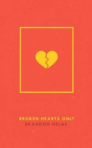 Broken Hearts Only
