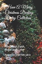 Have a Merry Christmas Darling Poetry Collection