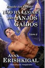 Nao Ha Lugar Para Anjos Caidos (Portuguese Edition)