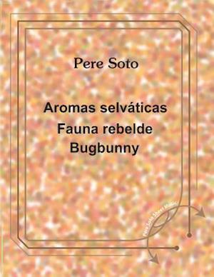 Aromas Selvaticas - Fauna Rebelde - Bugbunny