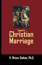 Toward a Christian Marriage