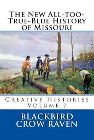 The New All-Too-True-Blue History of Missouri