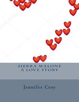 Sierra Malone a Love Story