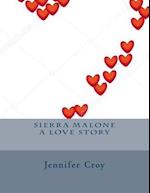 Sierra Malone a Love Story