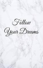 Follow Your Dreams