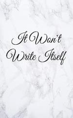 It Won't Write Itself