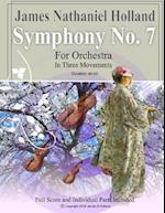 Symphony No. 7: For Orchestra in Three Movements Full Score and Individual Parts 