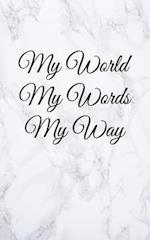 My World My Words My Way