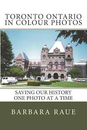 Toronto Ontario in Colour Photos