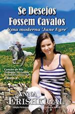 Se Desejos Fossem Cavalos (Portuguese Edition)