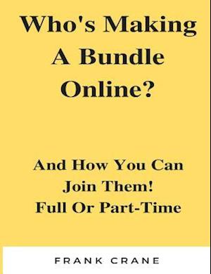 Who?s Making a Bundle Online