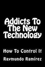 Addicts To The New Technology
