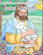 Jesus Loves Me Large Print Simple and Easy Coloring Book for Adults
