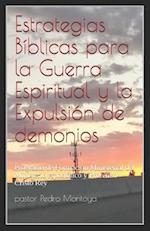 Estrategias Biblicas para la Guerra Espiritual y la Expulsion de demonios