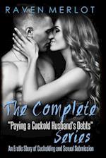 The Complete "paying My Cuckold Husband's Debts" Series