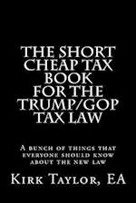 The Short Cheap Tax Book for the Trump/GOP Tax Law