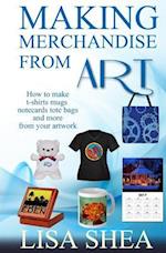 Making Merchandise From Art - How to make t-shirts mugs notecards tote bags and