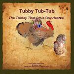 Tubby Tub-Tub The Turkey That Stole Our Hearts!